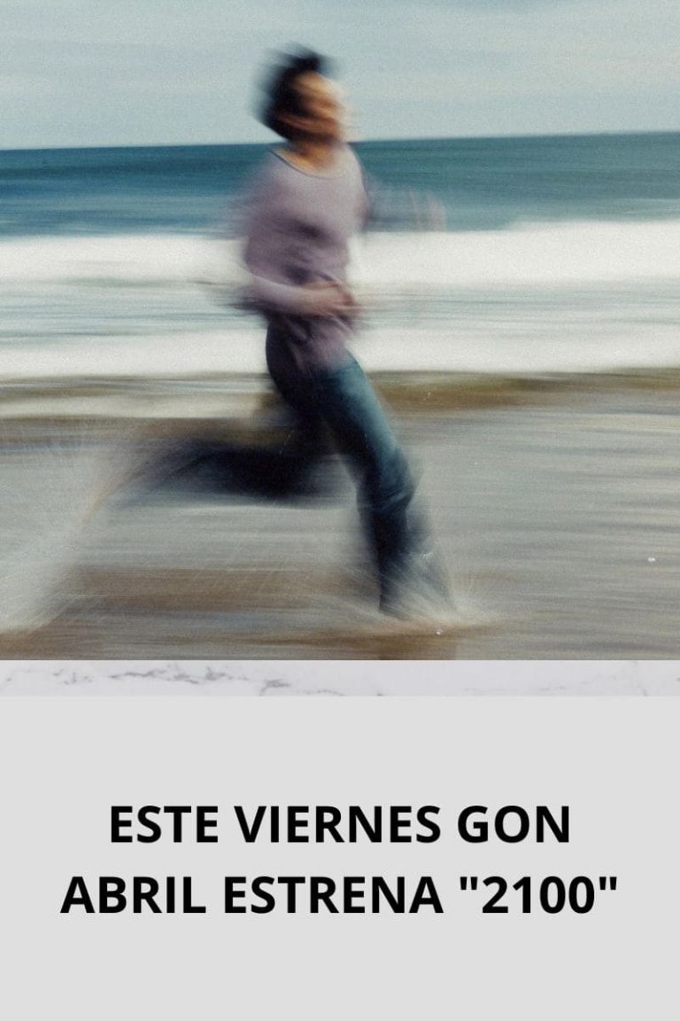 ESTE VIERNES GON ABRIL ESTRENA «2100»