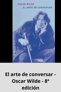 El arte de conversar - Oscar Wilde - 8ª edición