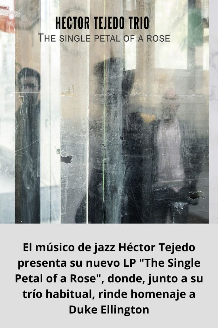 El músico de jazz Héctor Tejedo presenta su nuevo LP «The Single Petal of a Rose», donde, junto a su trío habitual, rinde homenaje a Duke Ellington