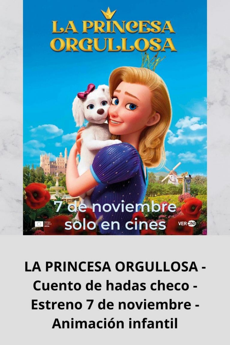 LA PRINCESA ORGULLOSA – Cuento de hadas checo – Estreno 7 de noviembre – Animación infantil