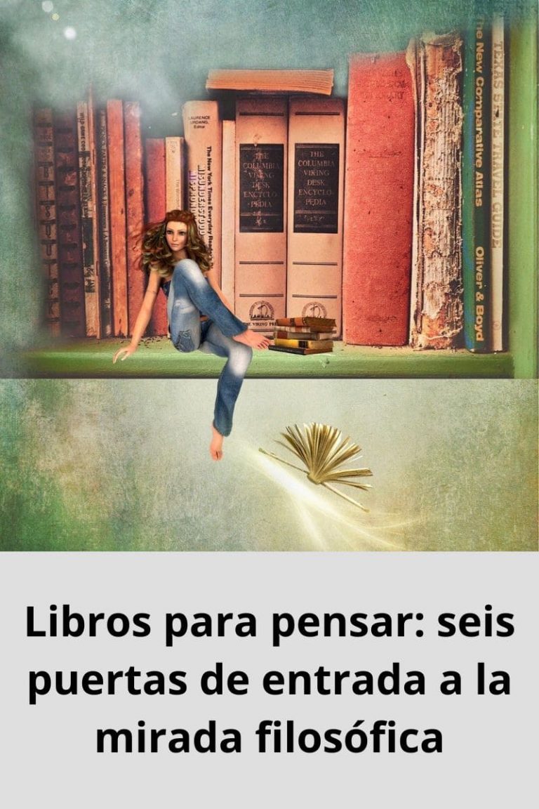 Libros para pensar: seis puertas de entrada a la mirada filosófica