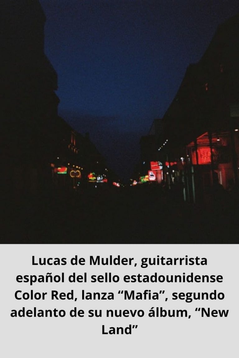 Lucas de Mulder, guitarrista español del sello estadounidense Color Red, lanza «Mafia», segundo adelanto de su nuevo álbum, «New Land»