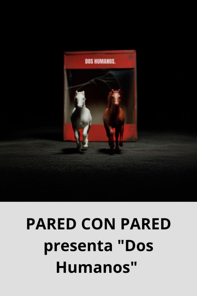 PARED CON PARED presenta «Dos Humanos» 
