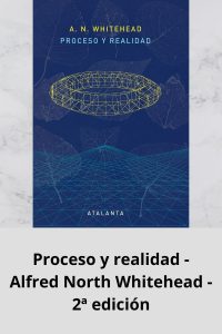 Proceso y realidad - Alfred North Whitehead - 2ª edición