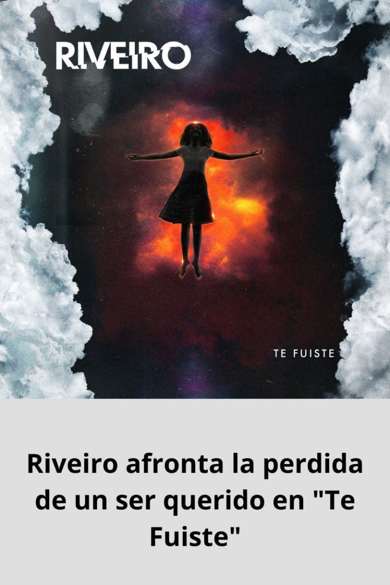 Riveiro afronta la perdida de un ser querido en «Te Fuiste»