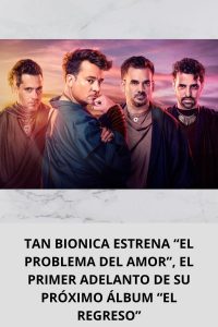 TAN BIONICA ESTRENA “EL PROBLEMA DEL AMOR”, EL PRIMER ADELANTO DE SU PRÓXIMO ÁLBUM “EL REGRESO”