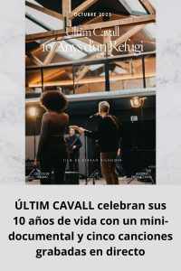 ÚLTIM CAVALL celebran sus 10 años de vida con un mini-documental y cinco canciones grabadas en directo