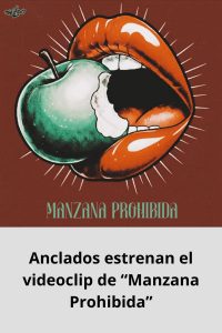 Anclados estrenan el videoclip de “Manzana Prohibida”