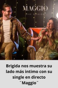 Brigida nos muestra su lado más intimo con su single en directo ¨Maggio¨