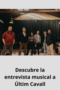 Descubre la entrevista musical a Últim Cavall