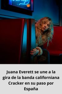 Juana Everett se une a la gira de la banda californiana Cracker en su paso por España