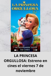 LA PRINCESA ORGULLOSA Estreno en cines el viernes 7 de noviembre