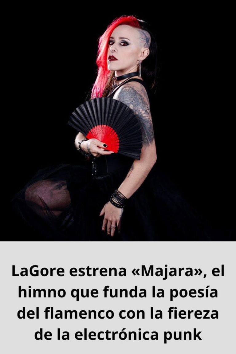 LaGore estrena «Majara», el himno que funda la poesía del flamenco con la fiereza de la electrónica punk 