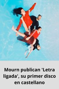 Mourn publican 'Letra ligada', su primer disco en castellano