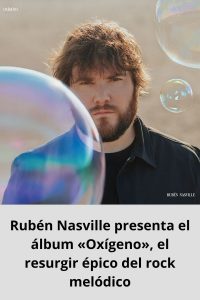 Rubén Nasville presenta el álbum «Oxígeno», el resurgir épico del rock melódico