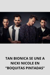 TAN BIONICA SE UNE A NICKI NICOLE EN “BOQUITAS PINTADAS”
