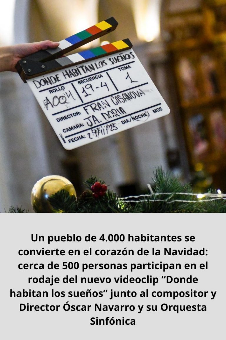 Un pueblo de 4.000 habitantes se convierte en el corazón de la Navidad: cerca de 500 personas participan en el rodaje del nuevo videoclip “Donde habitan los sueños” junto al compositor y Director Óscar Navarro y su Orquesta Sinfónica