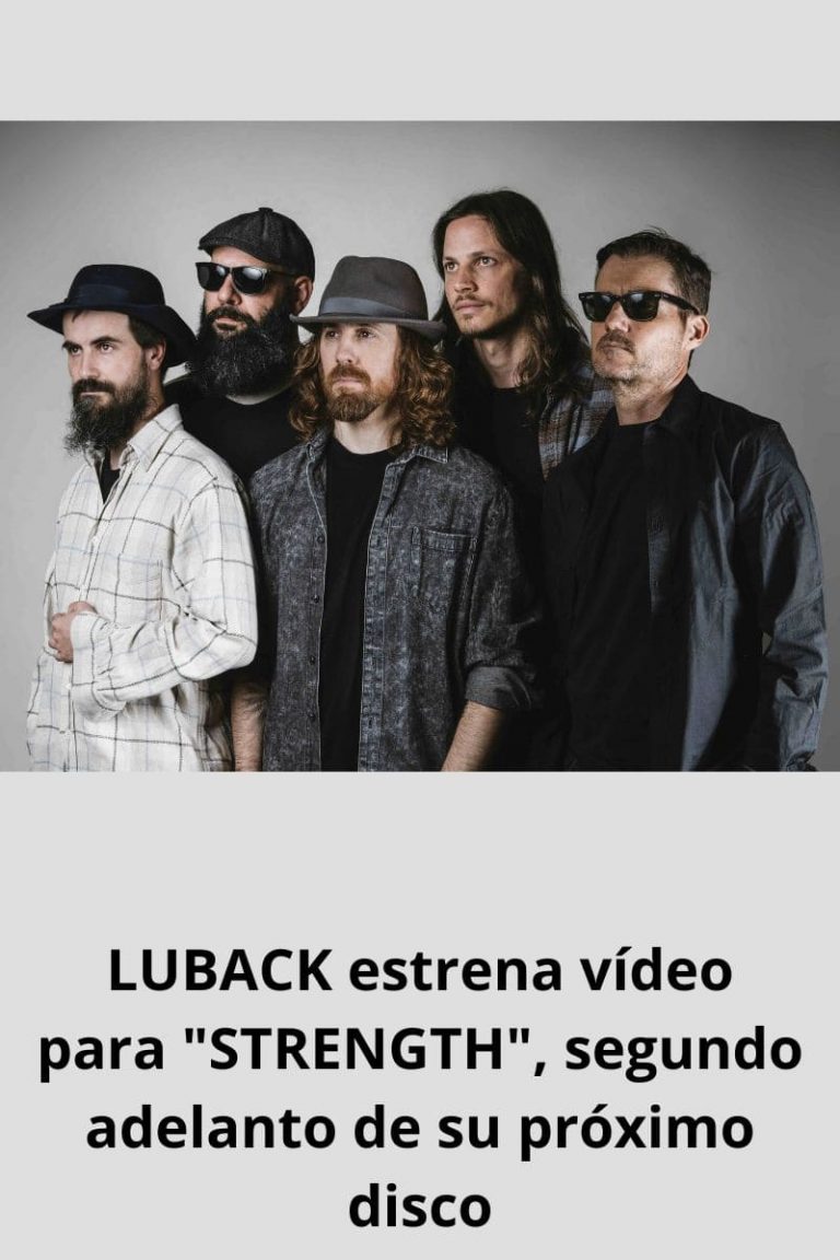LUBACK estrena vídeo para «STRENGTH», segundo adelanto de su próximo disco