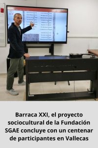 Barraca XXI, el proyecto sociocultural de la Fundación SGAE concluye con un centenar de participantes en Vallecas