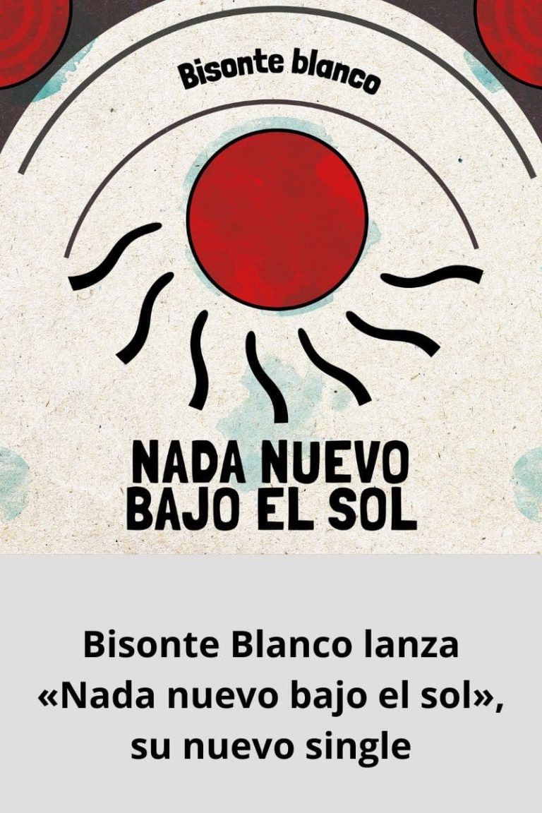 Bisonte Blanco lanza «Nada nuevo bajo el sol», su nuevo single