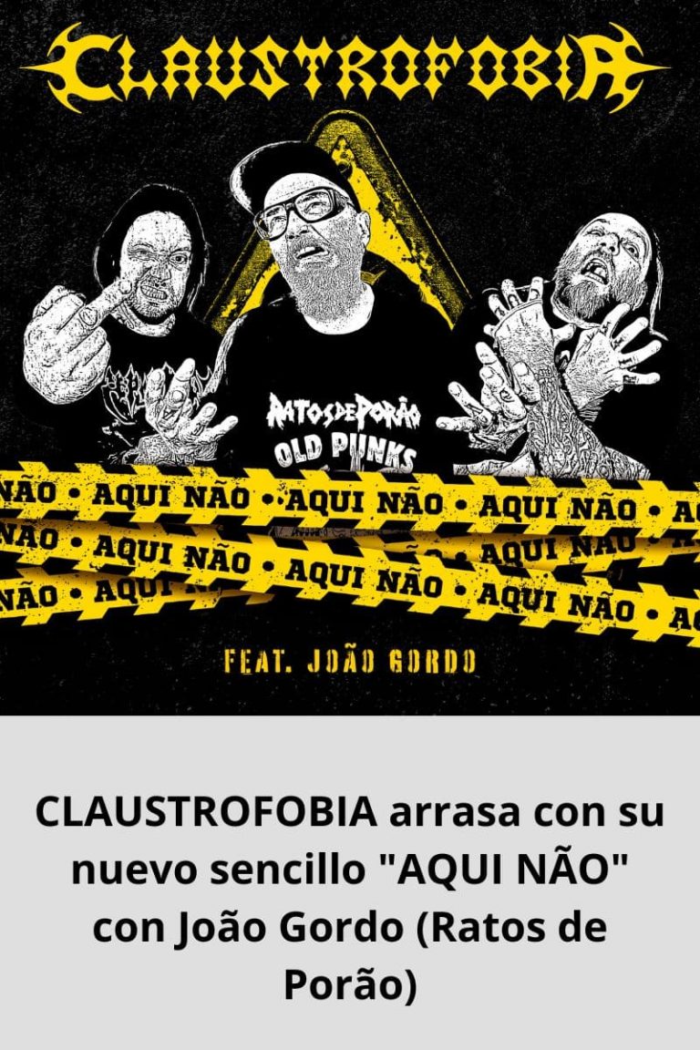 CLAUSTROFOBIA arrasa con su nuevo sencillo «AQUI NÃO» con João Gordo (Ratos de Porão)