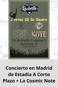 Concierto en Madrid de Estadía A Corto Plazo + La Cosmic Note