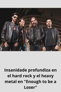 Insanidade profundiza en el hard rock y el heavy metal en Enough to be a Loser