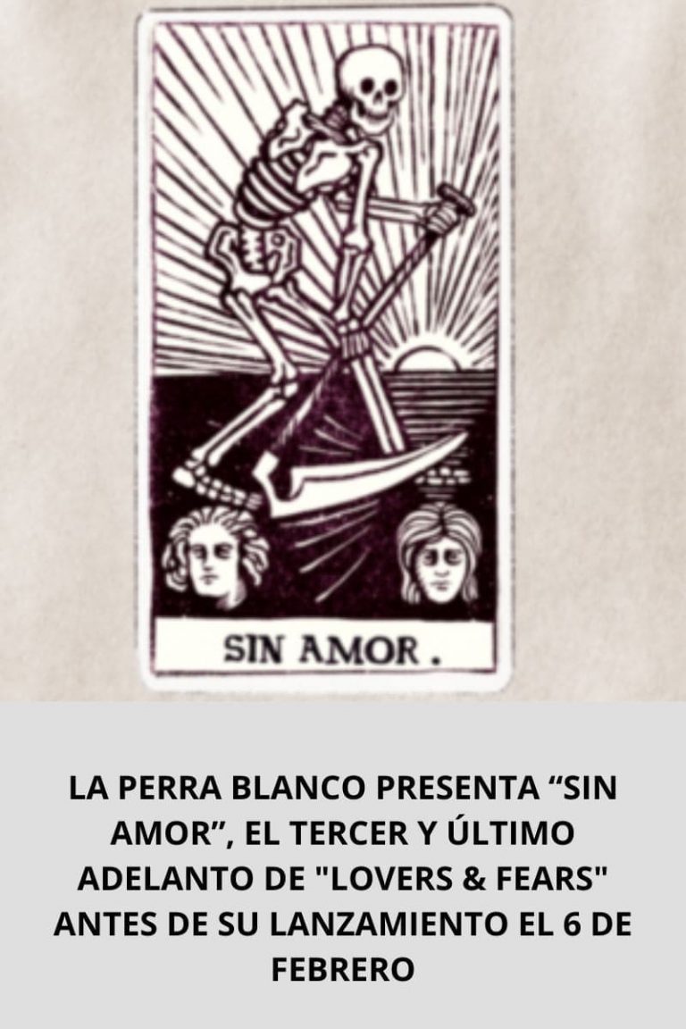LA PERRA BLANCO PRESENTA “SIN AMOR”, EL TERCER Y ÚLTIMO ADELANTO DE «LOVERS & FEARS» ANTES DE SU LANZAMIENTO EL 6 DE FEBRERO