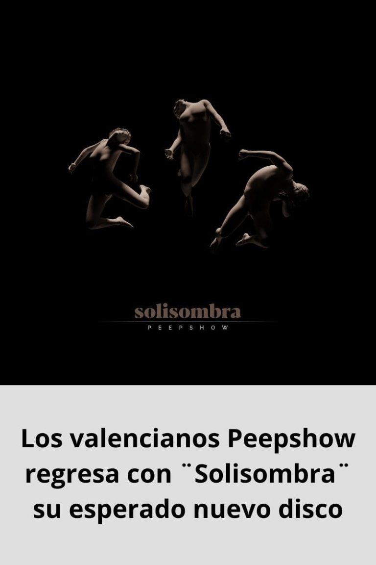 Los valencianos Peepshow regresa con ¨Solisombra¨ su esperado nuevo disco