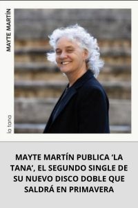MAYTE MARTÍN PUBLICA ‘LA TANA’, EL SEGUNDO SINGLE DE SU NUEVO DISCO DOBLE QUE SALDRÁ EN PRIMAVERA