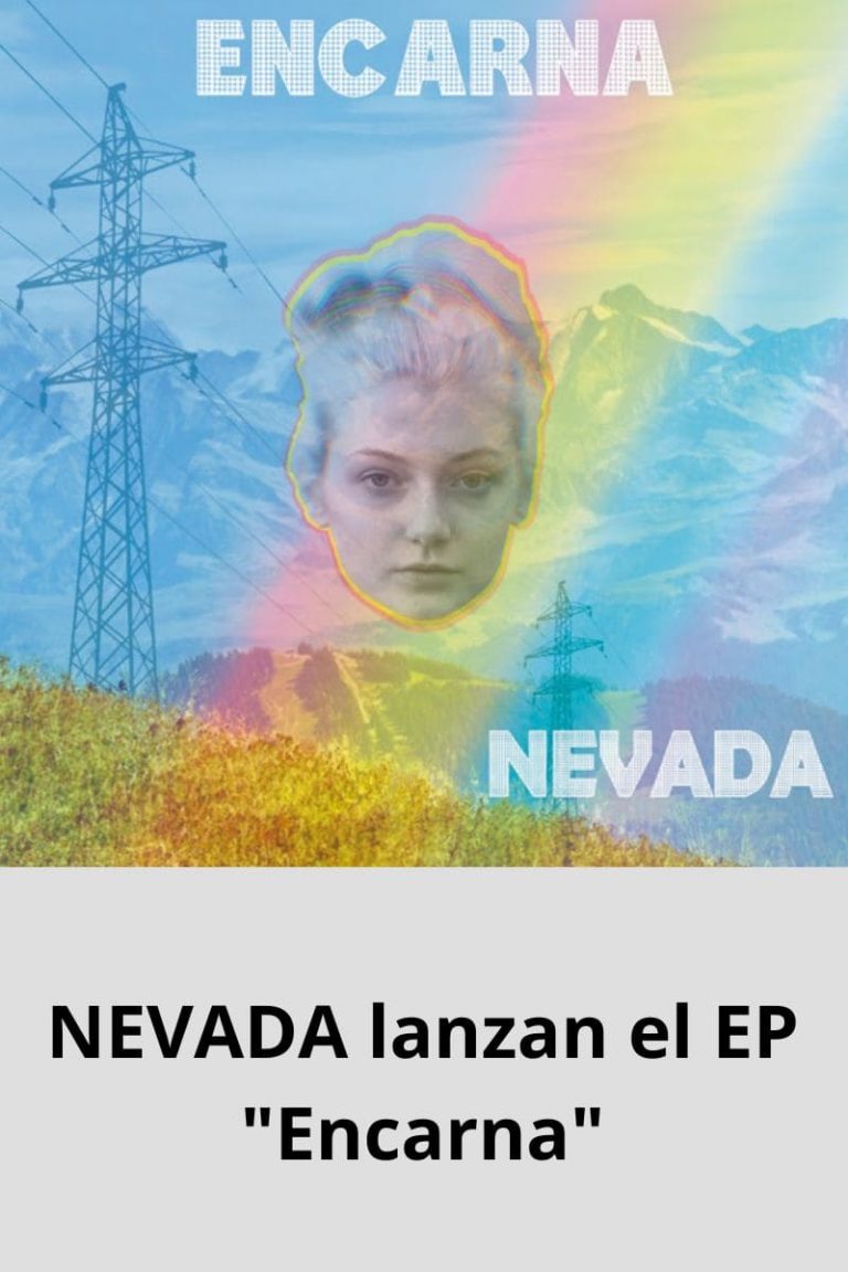 NEVADA lanzan el EP «Encarna»