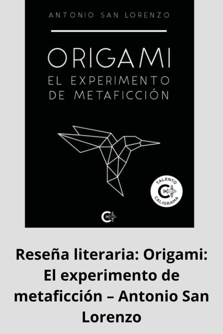 Reseña literaria: Origami: El experimento de metaficción – Antonio San Lorenzo