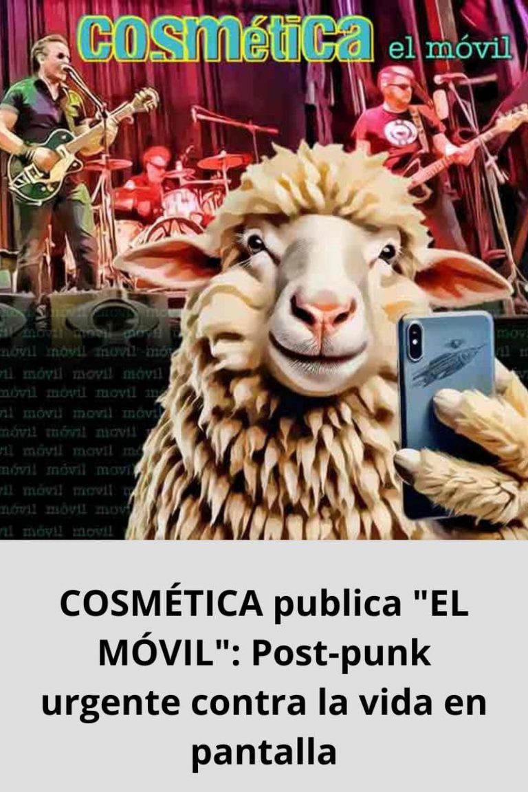 COSMÉTICA publica «EL MÓVIL»: Post-punk urgente contra la vida en pantalla