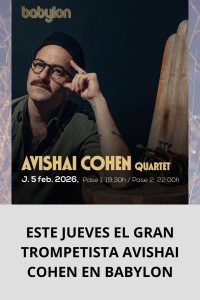 ESTE JUEVES EL GRAN TROMPETISTA AVISHAI COHEN EN BABYLON