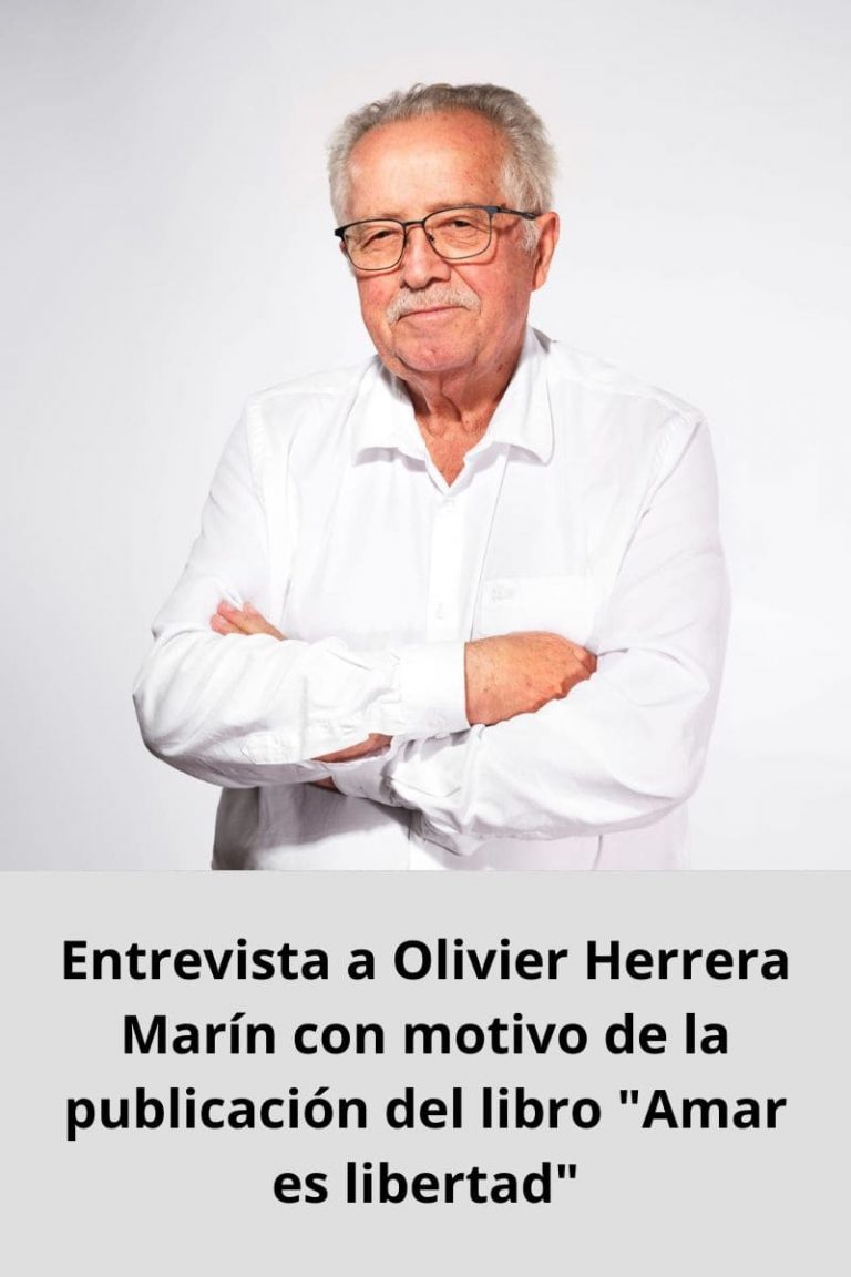 Entrevista a Olivier Herrera Marín con motivo de la publicación del libro «Amar es libertad»