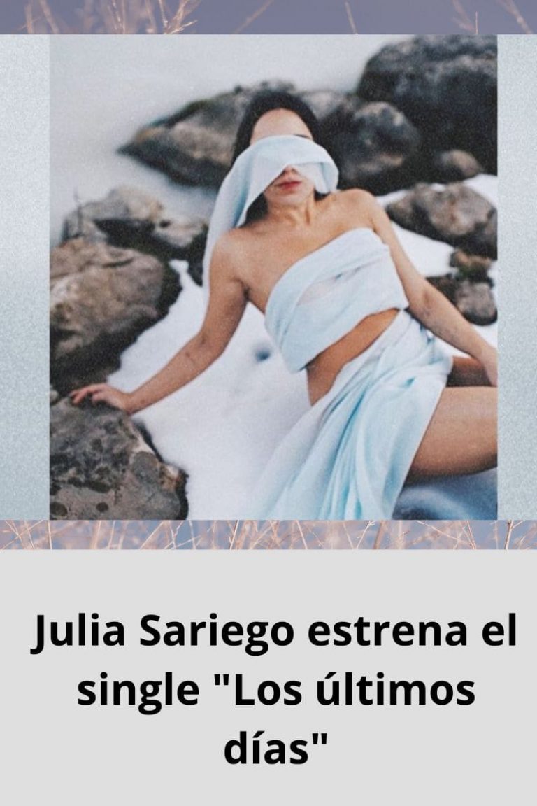 Julia Sariego estrena el single «Los últimos días»