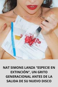 NAT SIMONS LANZA “ESPECIE EN EXTINCIÓN”, UN GRITO GENERACIONAL ANTES DE LA SALIDA DE SU NUEVO DISCO