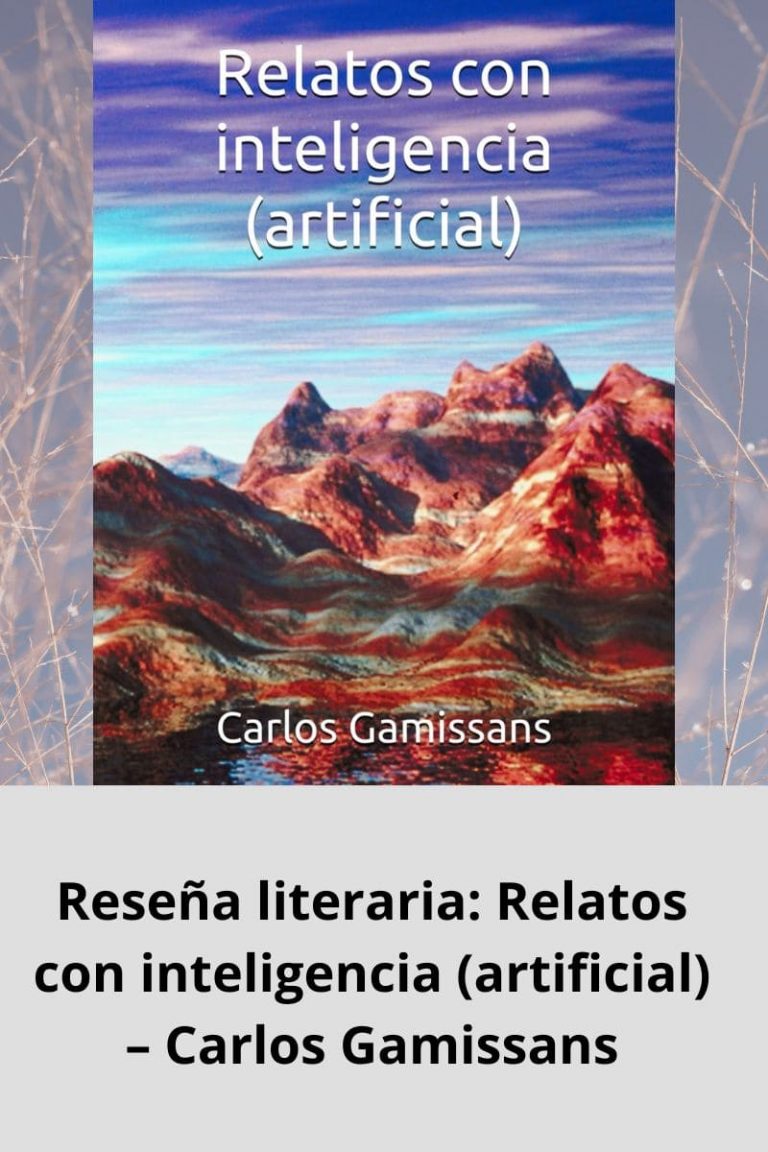 Reseña literaria: Relatos con inteligencia (artificial) – Carlos Gamissans
