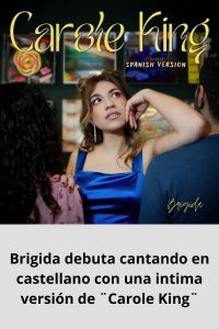 Brigida debuta cantando en castellano con una intima versión de ¨Carole King¨