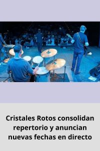 Cristales Rotos consolidan repertorio y anuncian nuevas fechas en directo