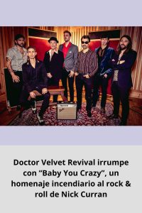 Doctor Velvet Revival irrumpe con “Baby You Crazy”, un homenaje incendiario al rock & roll de Nick Curran
