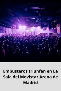 Embusteros triunfan en La Sala del Movistar Arena de Madrid