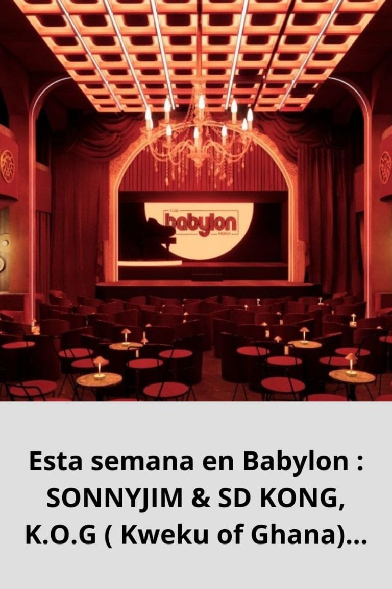 Esta semana en Babylon : SONNYJIM & SD KONG, K.O.G ( Kweku of Ghana)…