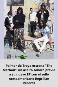 Palmar de Troya estrena The Method un asalto sonoro previo a su nuevo EP con el sello norteamericano Reptilian Records
