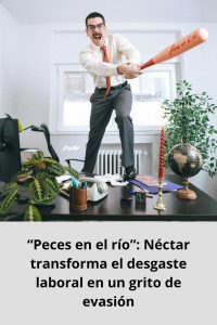 “Peces en el río” Néctar transforma el desgaste laboral en un grito de evasión