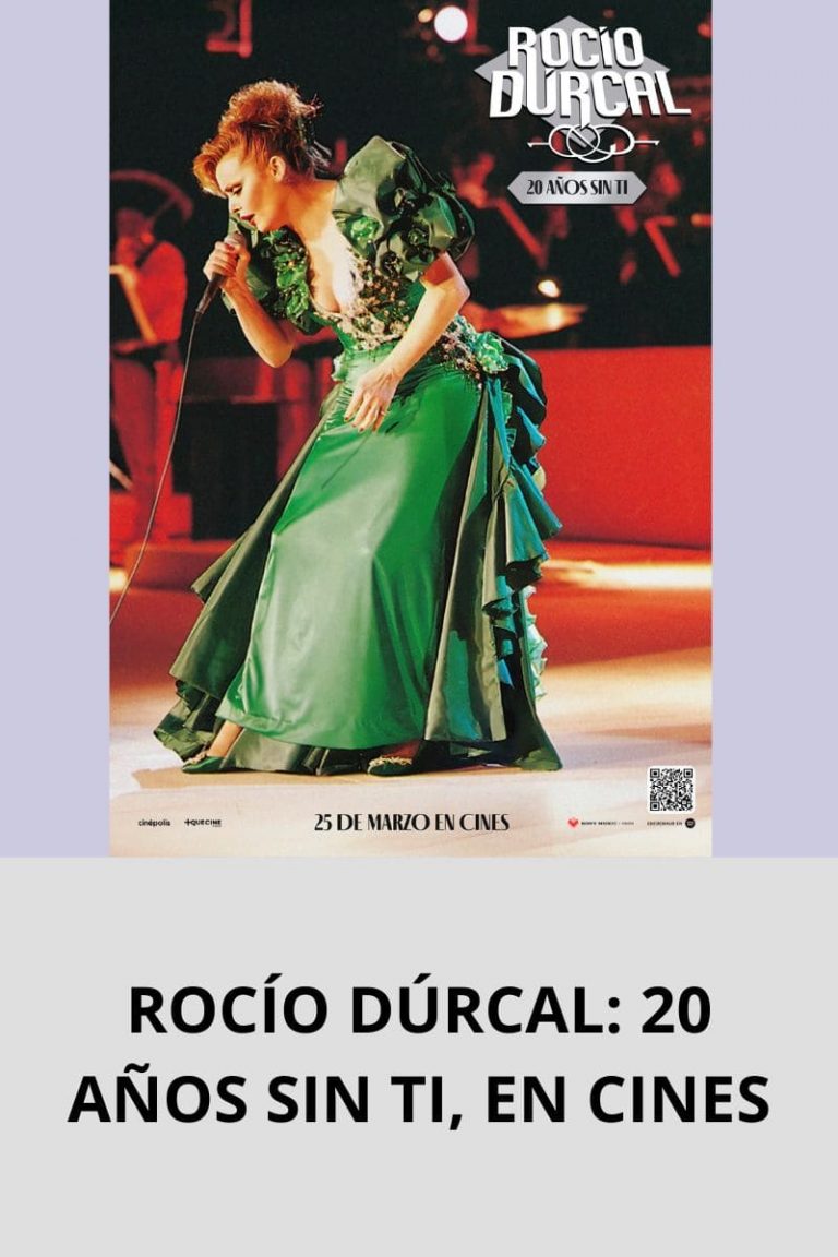 ROCÍO DÚRCAL: 20 AÑOS SIN TI, EN CINES