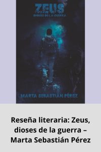 Reseña literaria Zeus, dioses de la guerra – Marta Sebastián Pérez