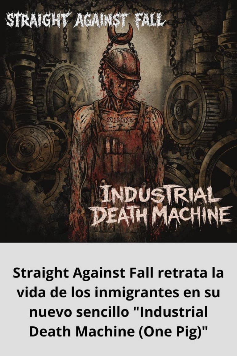 Straight Against Fall retrata la vida de los inmigrantes en su nuevo sencillo «Industrial Death Machine (One Pig)»