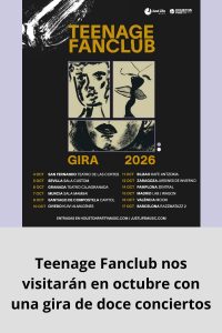 Teenage Fanclub nos visitarán en octubre con una gira de doce conciertos