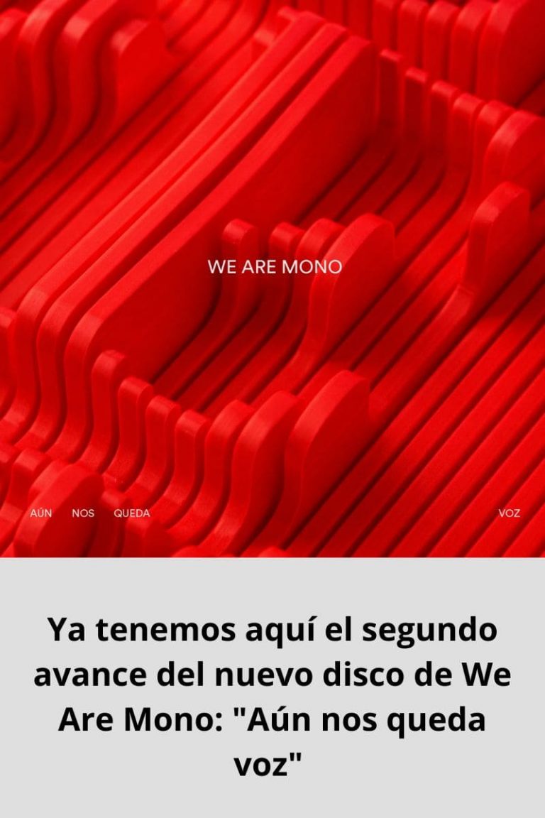  Ya tenemos aquí el segundo avance del nuevo disco de We Are Mono: «Aún nos queda voz» 
